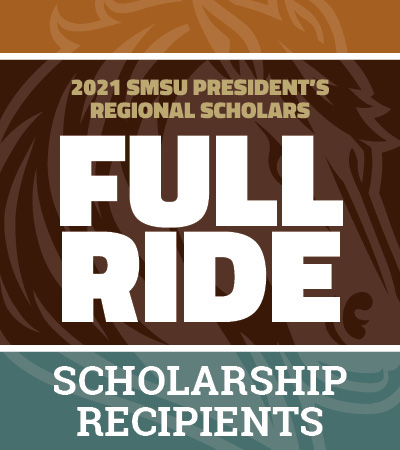2021 SMSU President's Regional Scholars Full-Ride Scholarship Recipients