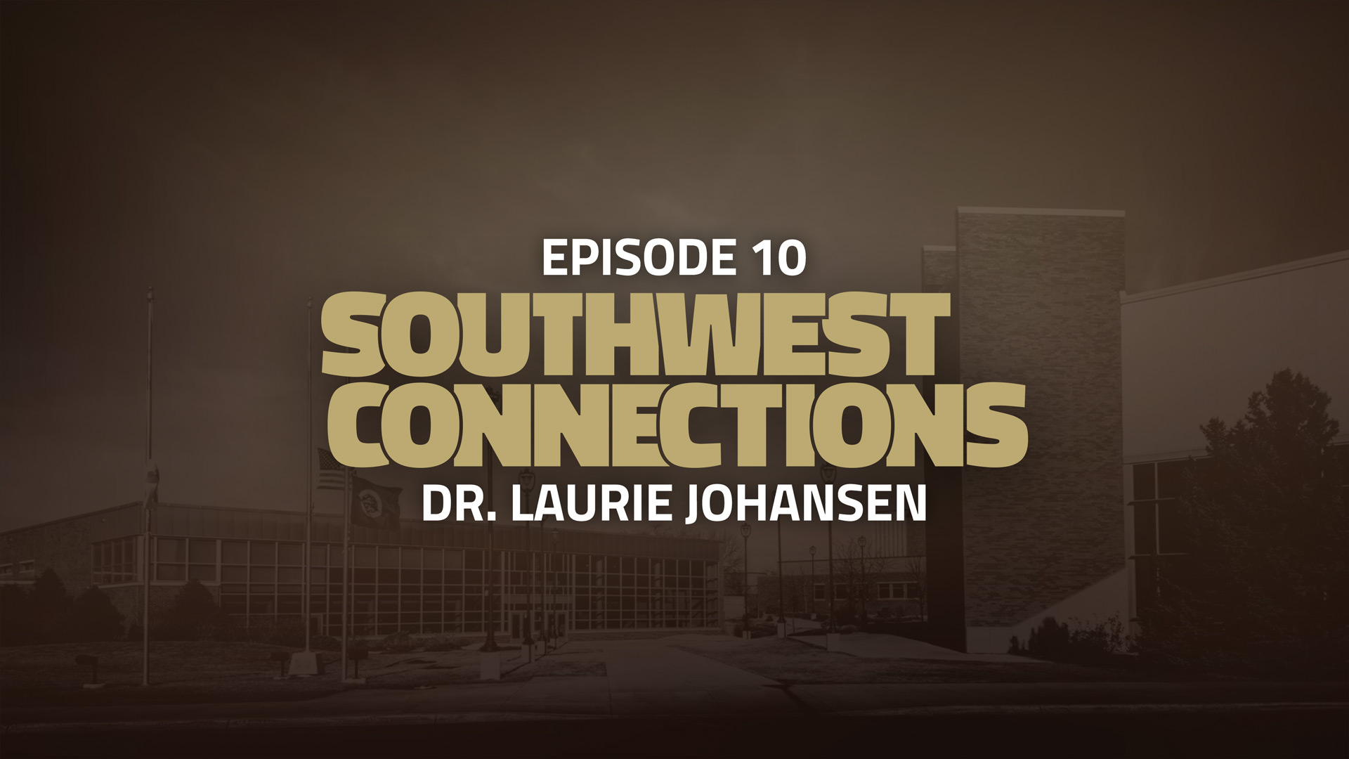 Southwest Connections Episode 10: Dr. Laurie Johansen