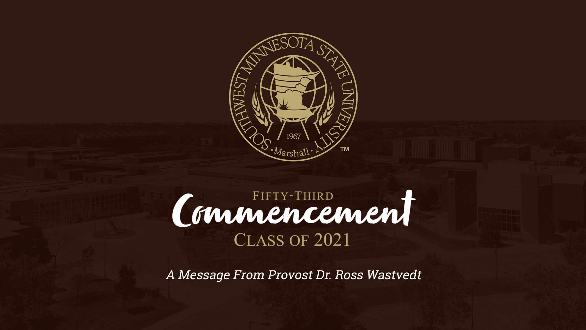 Provost Dr. Ross Wastvedt Commencement Address: Class of 2021