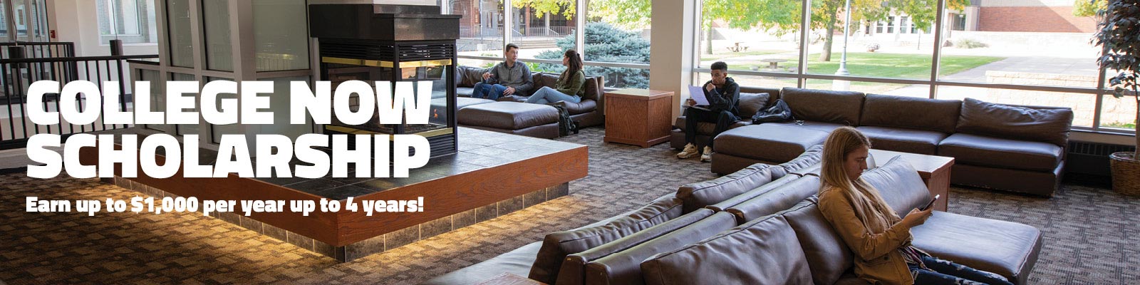 College Now Scholarship - Earn up to $1,000 per year up to 4 years!
