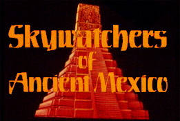 Skywatchers of Ancient Mexico