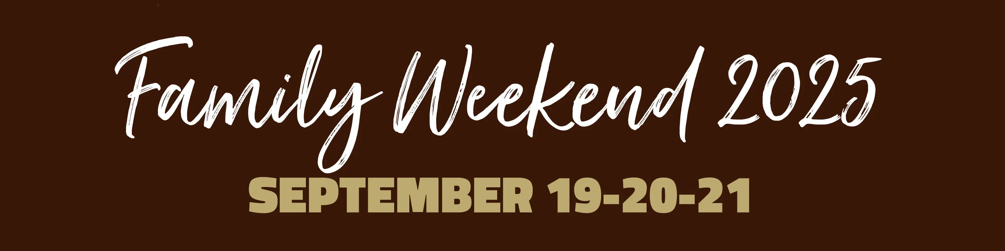 family weekend 2025 - september 19-20-21