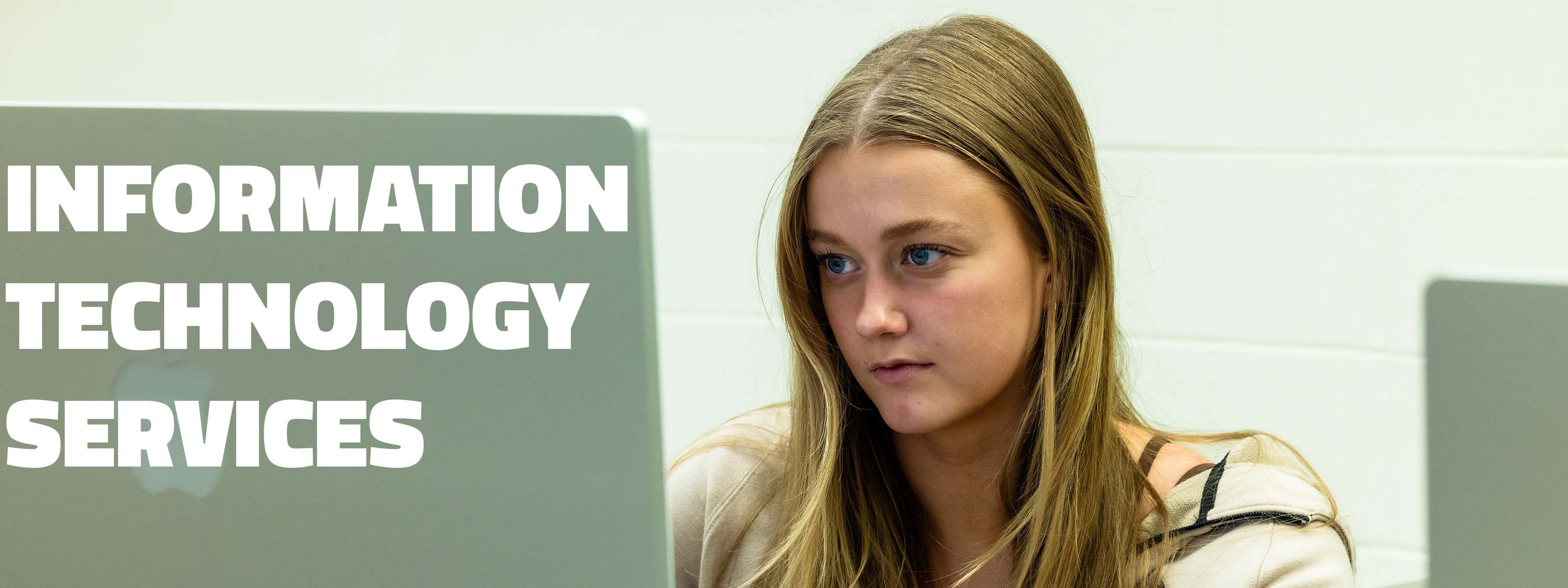 An image of a student looking at a computer with Information TEchnology Service on the left side.