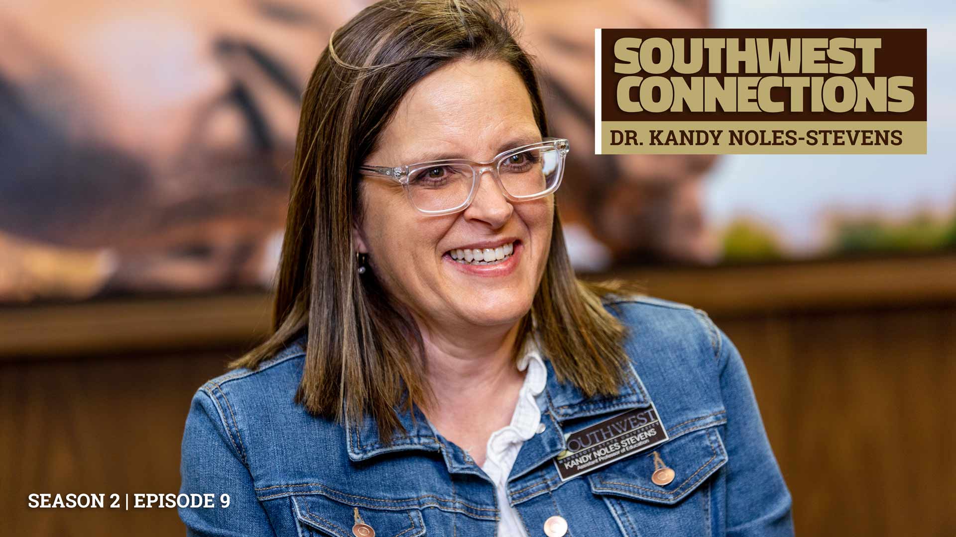 Southwest Connections: Dr. Kandy Noles Stevens (Season 2, Episode 9)